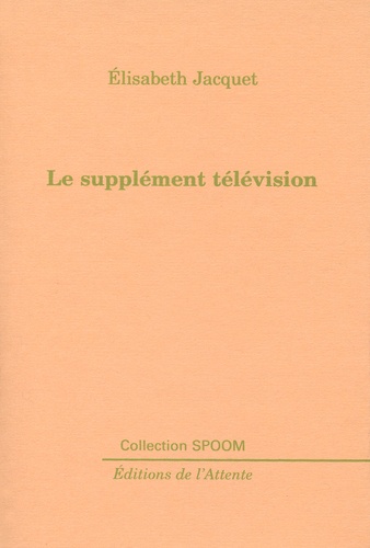 Elisabeth Jacquet - Le supplément télévision.