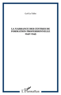 La naissance des centres de formation professionnelle