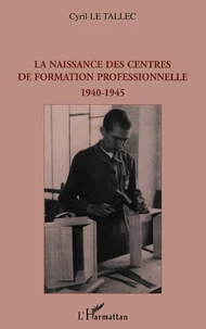 La naissance des centres de formation professionnelle