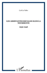 Les assistantes sociales dans la tourmente 1939-1946