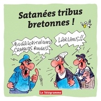  Le télégramme éditions - Satanées tribus bretonnes !.