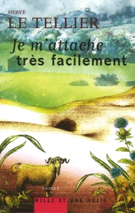 Je m'attache très facilement