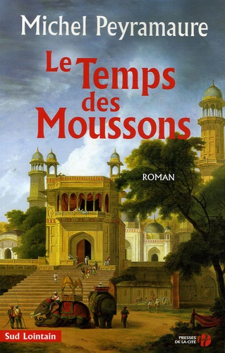 Michel Peyramaure - Le Temps des Moussons.