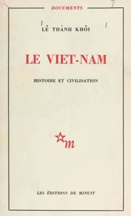 Le Viêt Nam : histoire et civilisation