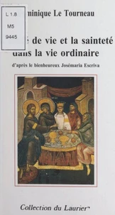 L'unité de vie et la sainteté dans la vie ordinaire