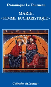 Marie, "femme eucharistique"