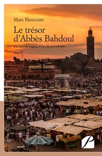 Marc Biencourt - Le trésor d'Abbès Bahdoul.