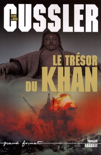 Clive Cussler et Dirk Cussler - Le trésor du Khan.