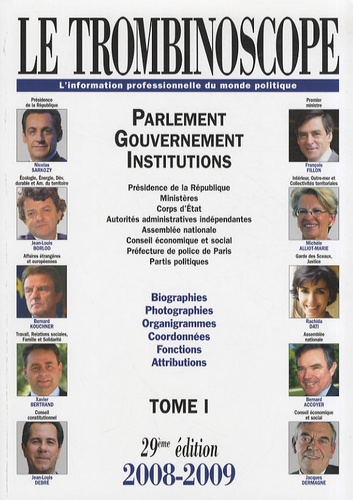  Le Trombinoscope - Le Trombinoscope 2008-2009 - Tome 1, Parlement, gouvernement, institutions.