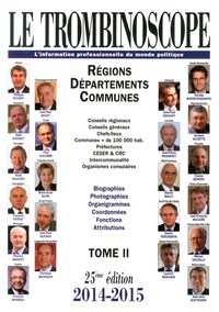  Le Trombinoscope - Le Trombinoscope 2014-2015 - Tome 2, Régions, départements, communes.