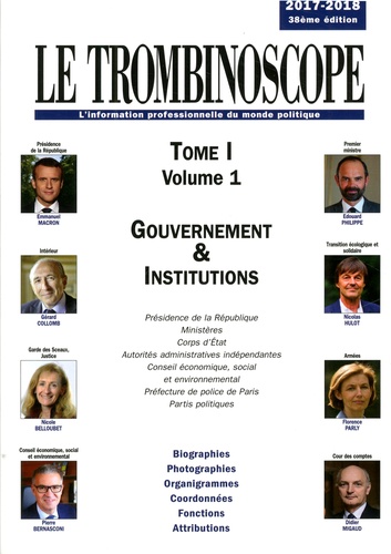  Le Trombinoscope - Le Trombinoscope - Pack 3 volumes : Tome 1 Volume 1, Gouvernement & Institutions ; Tome 1 Volume 2, Parlement ; Tome 2, Régions, départements, communes.