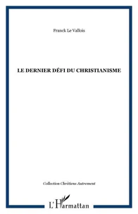 LE DERNIER DEFI DU CHRISTIANISME