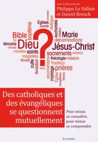 Des catholiques et des évangéliques se questionnent mutuellement