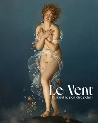 Annette Haudiquet - Le Vent - Cela qui ne peut être peint.