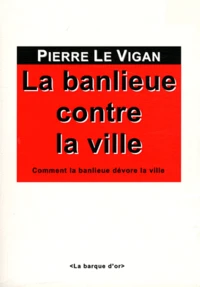La banlieue contre la ville