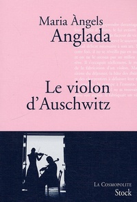 Maria Àngels Anglada - Le violon d'Auschwitz.
