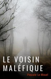 Le voisin maléfique
