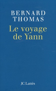 Bernard Thomas - Le voyage de Yann.
