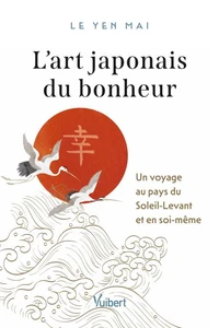 L'Art japonais du bonheur