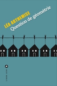 Léa Arthemise - Question de géométrie.