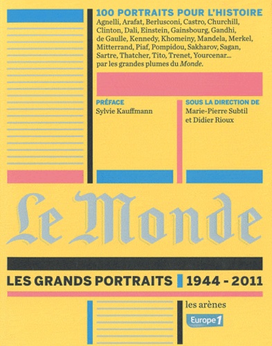 Didier Rioux - Le Monde  : Les grands portraits, 1944-2011.