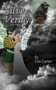  Lea Carter - Silver Verity (Bk 3) - Silver Sagas, #3.