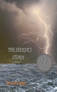  Lea Carter - The Seeker's Storm (Bk 6) - Silver Sagas, #6.