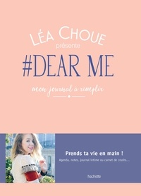 Léa Choue - #Dear me - Le journal à remplir de Léa Choue.