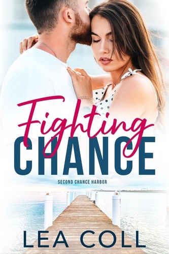  Lea Coll - Fighting Chance - Second Chance Harbor, #1.