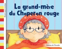 Léa Cullen-Robitaille et Amandine Gardie - Série 1  : La grand-mère du Chaperon rouge.