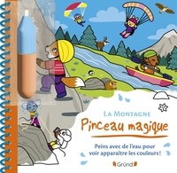 Télécharger des ebooks google La montagne - Avec 1 pinceau magique par Léa Fabre (Litterature Francaise) 9782324035647 RTF PDB