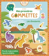 Léa Fabre - Mes premières gommettes - Les dinosaures, avec plus de 60 gommettes repositionnables.