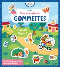 Léa Fabre - Mes premières gommettes - Joyeuses Pâques ! Avec plus de 60 gommettes repositionnables.