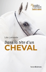 Léa Lansade - Dans la tête d'un cheval.