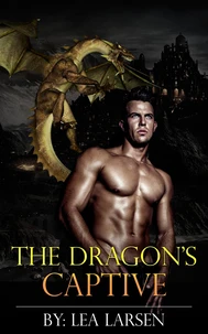 The Dragon’s Captive: The Clan Book 1