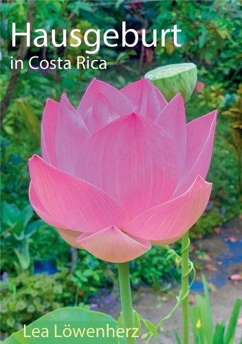 Hausgeburt in Costa Rica. Liebeserklärung an Mama´s