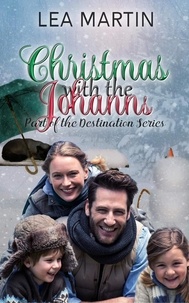  LEA MARTIN - Christmas With The Johanns - The Destination Series.