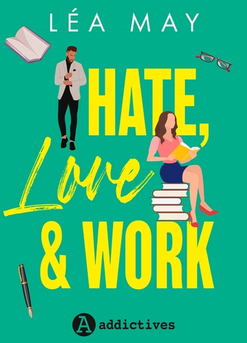 Hate, Love & Work