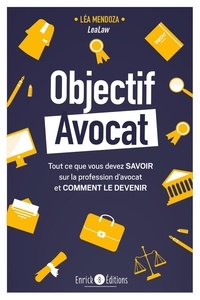 Lea Mendoza - Objectif avocat - Tout ce que vous devez savoir sur la profession d’avocat et comment le devenir.