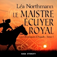 Léa Northmann et Rose K. Beira - Le Maistre écuyer royal.