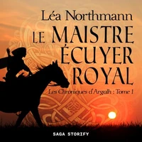 Les Chroniques d'Argalh, T1 : Le Maistre écuyer royal