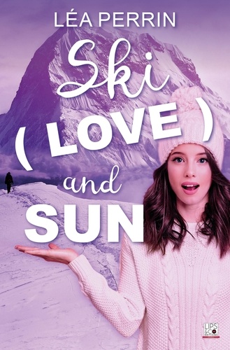 Ski, Love and Sun