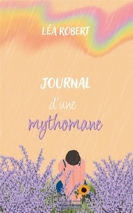 Léa Robert - Journal d'une Mythomane.