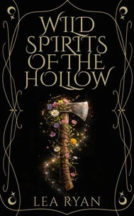 Wild Spirits of the Hollow