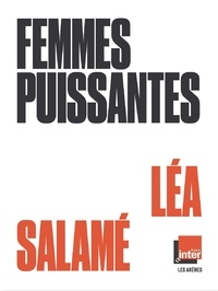 Léa Salamé - Femmes puissantes.