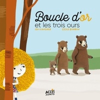 Léa Schneider et Cécile Bonbon - Boucle d'or et les trois ours.
