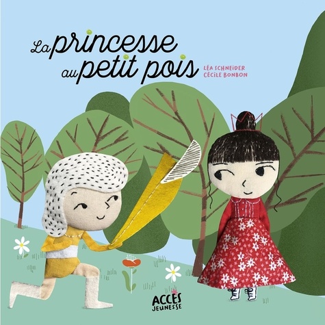 Léa Schneider et Cécile Bonbon - La princesse au petit pois.