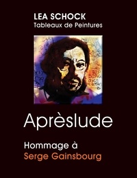 Léa Schock - Aprèslude - Hommage à Serge Gainsbourg.