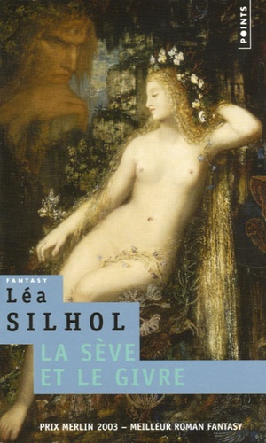 Léa Silhol - La sève et le givre.