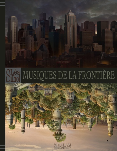 Léa Silhol et Dorian Machecourt - Musiques de la Frontière - Le Dit de Frontier.